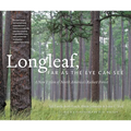 Longleaf, Far as the Eye Can See: A New Vision of North America's Richest Forest