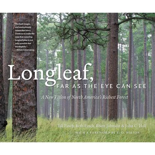 Longleaf, Far as the Eye Can See: A New Vision of North America's Richest Forest