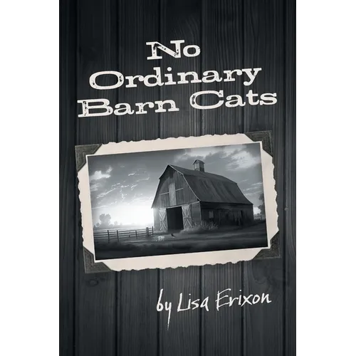 No Ordinary Barn Cats
