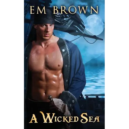 A Wicked Sea: (dark Pirate Romance)