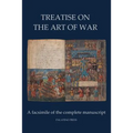 Treatise on the Art of War: A facsimile of the complete manuscript
