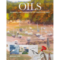 Oils: Techniques and Tutorials for the Complete Beginner