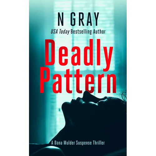 Deadly Pattern: A Suspense Thriller