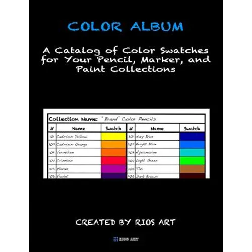 Color Album: A Catalog of Color Swatches for Your Pencil, Marker, and Paint Collections
