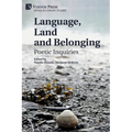 Language, Land and Belonging: Poetic Inquiries