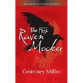 The First Raven Mocker: Book 1: The Cherokee Chronicles