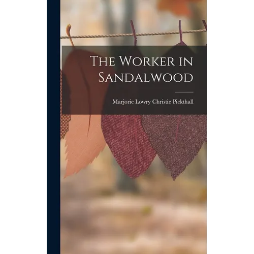 The Worker in Sandalwood