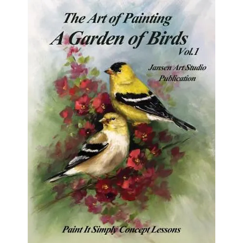 A Garden of Birds: Paint It Simply Concept Lessons