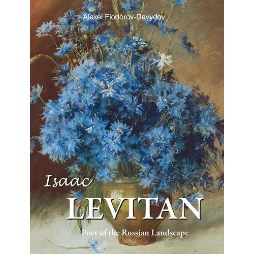 Isaac Levitan: Poet of the Russian Landscape