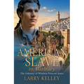 An American Slave in Barbary: The Odyssey of Winston Prescott Jones