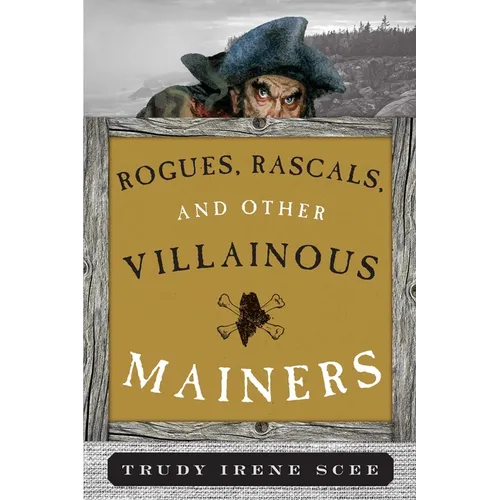 Rogues, Rascals, and Other Villainous Mainers