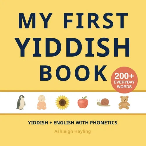 My First Yiddish Book: Bilingual Yiddish-English first words book for children with phonetics