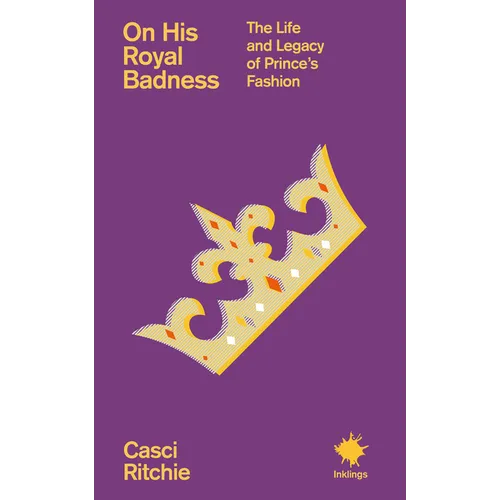 On His Royal Badness: The Life and Legacy of Prince's Fashion