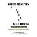 When Minutes Seemed Like Hours