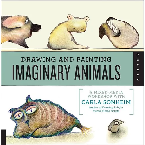 Drawing and Painting Imaginary Animals: A Mixed-Media Workshop with Carla Sonheim