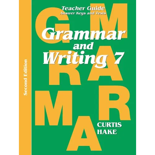 Grammar & Writing Teacher Edition Grade 7 2nd Edition 2014