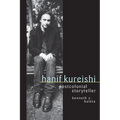 Hanif Kureishi: Postcolonial Storyteller