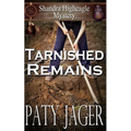 Tarnished Remains: Shandra Higheagle Mystery