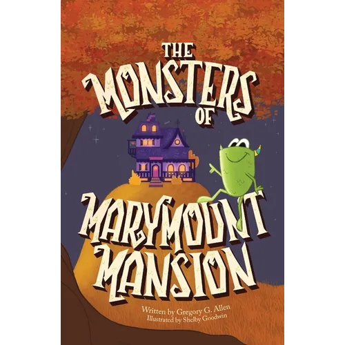 The Monsters of Marymount Mansion