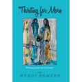 Thirsting for More: Writings from Sacred Center