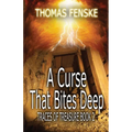 A Curse That Bites Deep