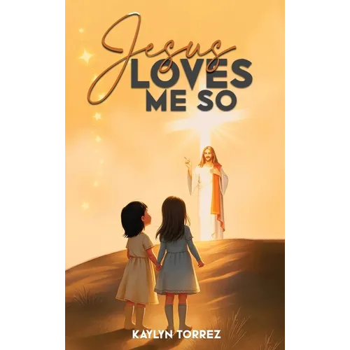 Jesus Loves Me So
