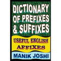 Dictionary of Prefixes and Suffixes: Useful English Affixes