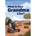 What Is Your Grandma Like?