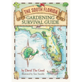 The South Florida Gardening Survival Guide