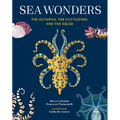 Sea Wonders: The Octopus, the Cuttlefish, and the Squid