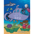 Tell Me What You See