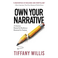 Own Your Narrative: A Journey Rooted In Resilience, Restored In Purpose