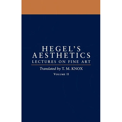 Aesthetics: Lectures on Fine Artvolume II
