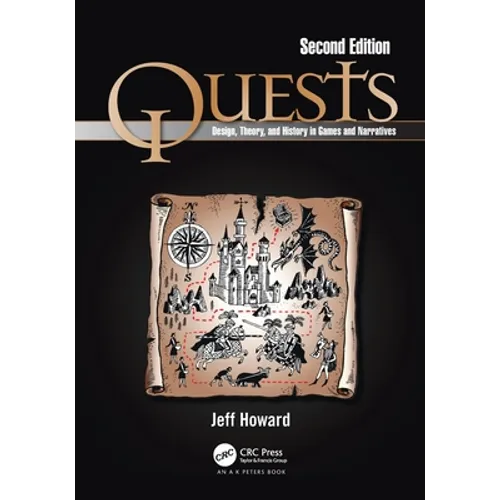Quests: Design, Theory, and History in Games and Narratives