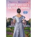 Every Rake Has A Silver Lining: A Regency Era Romance