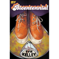 My Bicentennial: A Mostly True Tale of the Far-Out '70s