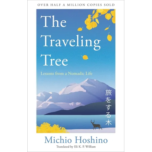 The Traveling Tree: Lessons from a Nomadic Life