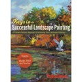 Foster Caddell's Keys to Successful Landscape Painting: (New Edition)