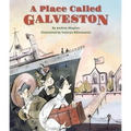 A Place Called Galveston