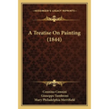A Treatise On Painting (1844)