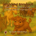 Highland Breakout: Adventures with Alana Faye' a Texas Scottish Highland Calf
