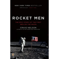 Rocket Men: The Epic Story of the First Men on the Moon