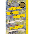 Old in Art School: A Memoir of Starting Over