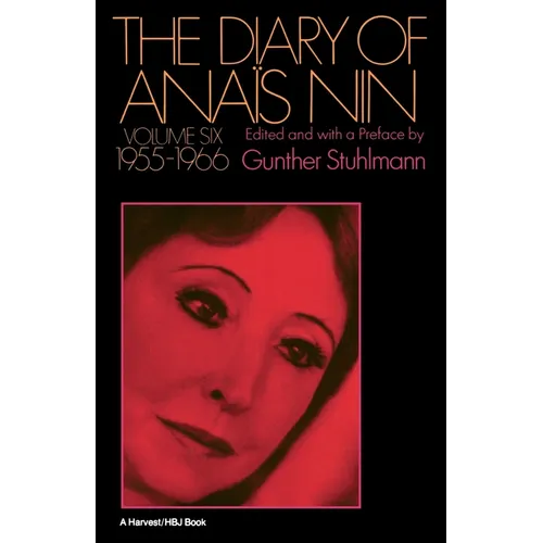 The Diary of Anais Nin Volume 6 1955-1966: Vol. 6 (1955-1966)