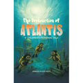 The Destruction of Atlantis: A Children's Fictional Tale