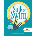 Sink or Swim: Adult Activity Book Vol 1 Math Games