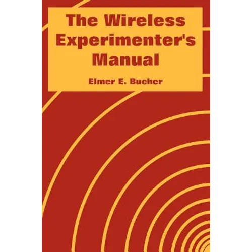 The Wireless Experimenter's Manual
