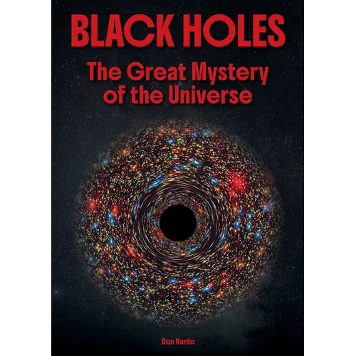 Black Holes: The Great Mystery of the Universe