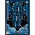 The Stars Would Curse Us