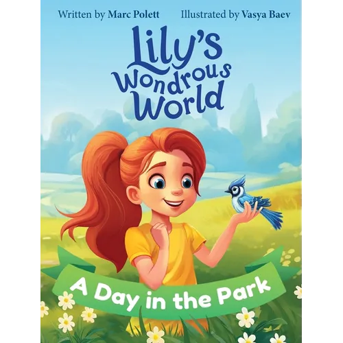 Lily's Wondrous World: A Day in the Park